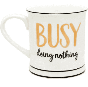 Busy doing nothing mug